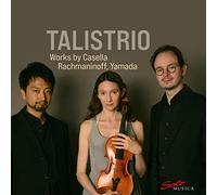 Talistrio - Chamber works by Casella, Rachmaninoff, Yamada