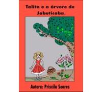 Talita E A Árvore De Jabuticaba. (ebook)