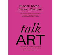 Talk Art: THE SUNDAY TIMES BESTSELLER Everything you wanted to know about contemporary art but were afraid to ask