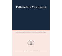 Talk Before You Spend: Twelve Guided Money Conversations for Partners Planning the Season Together