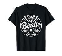 Talk Birdie to Me, Divertido diseño de Humor de Golf, Dicho para Amantes del Golf Camiseta