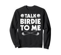 Talk Birdie to me Divertido Golf Golf Golfista Sudadera