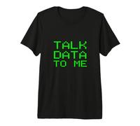 Talk Data To Me Analista Divertido Análisis Eslogan Broma financiera Camiseta Premium