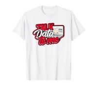 TALK DATA TO ME - Desarrollador analista de software de datos y código Camiseta