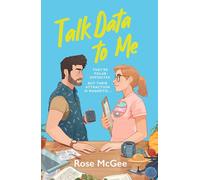 Talk Data To Me: The BRAND NEW sizzling hot rivals to lovers STEMinist romcom for 2025