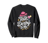 Talk Derby to ME Funny Horse Sarcástico Dicho Sudadera