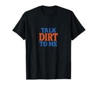 Talk Dirt to Me Juego de Palabras Divertido para Amantes de Las Plantas de jardinería Camiseta