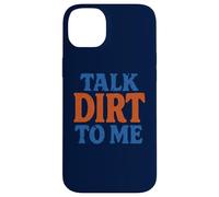 Talk Dirt to Me Juego de Palabras Divertido para Amantes de Las Plantas de jardinería Carcasa para iPhone 14 Plus