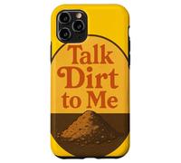 Talk Dirt to Me Juego de Palabras Divertido para Amantes de Las Plantas de jardinería Carcasa para iPhone 11 Pro