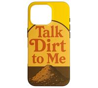 Talk Dirt to Me Juego de Palabras Divertido para Amantes de Las Plantas de jardinería Carcasa para iPhone 16 Pro