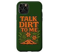 Talk Dirt to Me Juego de Palabras Divertido para Amantes de Las Plantas de jardinería Carcasa para iPhone 11 Pro