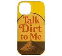 Talk Dirt to Me Juego de Palabras Divertido para Amantes de Las Plantas de jardinería Carcasa para iPhone 14