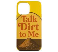 Talk Dirt to Me Juego de Palabras Divertido para Amantes de Las Plantas de jardinería Carcasa para iPhone 13 Pro MAX