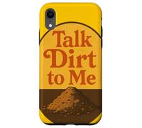 Talk Dirt to Me Juego de Palabras Divertido para Amantes de Las Plantas de jardinería Carcasa para iPhone XR