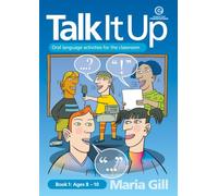 Talk it Up Book 1 Ages 8-10: Oral language activities for the classroom: 2