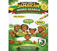 Talk Like a Jamaican Word Search: Fun Jamaican Patois Puzzle Book for Families, Kids & Adults | Large Print Educational Word Searches Featuring Authentic Caribbean Language & Culture