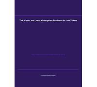 Talk, Listen, and Learn: Kindergarten Readiness for Late Talkers: Building Vocabulary and Communication Skills Before Starting School, Ages 4-6