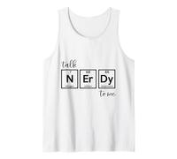 Talk Nerdy To Me - Ciencias Tabla periódica Nerd Camiseta sin Mangas