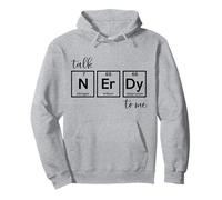 Talk Nerdy To Me - Ciencias Tabla periódica Nerd Sudadera con Capucha