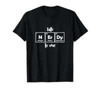 Talk Nerdy To Me Funny Humorous Geek Lema Camiseta