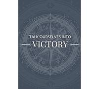 Talk Ourselves into Victory: 2026 Planner with Come Follow Me Daily Quotes, Goal Setting, Meal Planning, Daily Review, and Planning Prompts (2026 ... and Come Follow Me Old Testament Quotes)