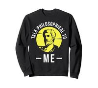 Talk Philosophical To Me Filosofía Griega Sudadera