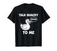 Talk Quacky To Me Funny Duck Juego de Palabras Cita Humor de pájaro Broma de papá Camiseta