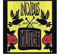 Talk Shows on Mute by Incubus (2004-07-06)