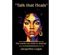 "Talk that Heals": Our words can build or destroy! (Identity & Healing)