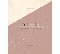 Talk to God: 52 Week Devotional Workbook for Women: Gods Promises for Spiritual Guidance