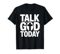 Talk To God Today Camiseta