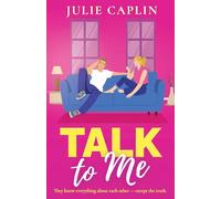 Talk to Me: An utterly irresistible, friends-to-lovers romance from the bestselling author