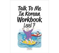 Talk to me in korean workbook level 7 - edition bilingue
