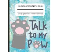 Talk to My Paw Cat Journal - Funny Green and Blue Notebook for Cat Lovers - Lined Diary for Pet Notes, Memories, and Gifts for Cat Moms and Dads