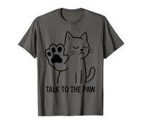 Talk To The Paw Funny Cat Quote For Pet Owners Camiseta
