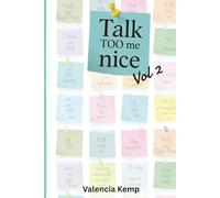 Talk TOO me nice- Vol 2