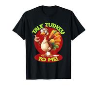 Talk Turkey TO ME Camiseta