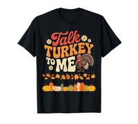 Talk Turkey To Me Diseño de Pavo de Acción de Gracias Camiseta