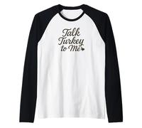 Talk Turkey to Me Divertido Diseño de Acción de Gracias Lindo Juego de Palabras Camiseta Manga Raglan