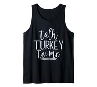 Talk Turkey To Me Gracioso Día de Acción de Gracias Diciendo Gobble Gobble Camiseta sin Mangas