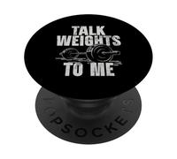 Talk Weights To Me Powerlifting Atleta Pesas Levantamiento Gimnasio PopSockets PopGrip Adhesivo