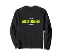 Talk Wildflowers To Me Entusiasta Divertido Sudadera