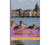 Talkin’ Kotlin Conf’ Amsterdam 2023: Compendium of Voices, Reflections, Learnings, and Trends in Kotlin