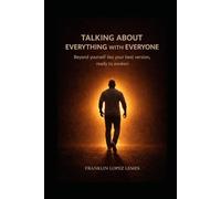 TALKING ABOUT EVERYTHING WITH EVERYONE: Beyond you, there's your best self, ready to awaken.