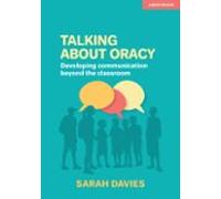 Talking About Oracy: Developing Communication Beyond The Classroom (eb