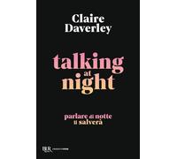 Talking at night. Ediz. italiana (BUR Argentovivo)