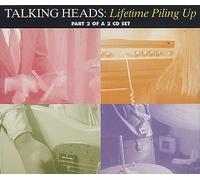 Talking Heads - Lifetime Piling Up, Part 2