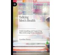 Talking Men's Health: Understanding and Supporting Men with Long-Term Conditions