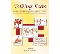 Talking Texts: How Speech and Writing Interact in School Learning