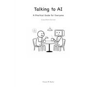 Talking to AI: A Practical Guide for Everyone (Large Print Edition)